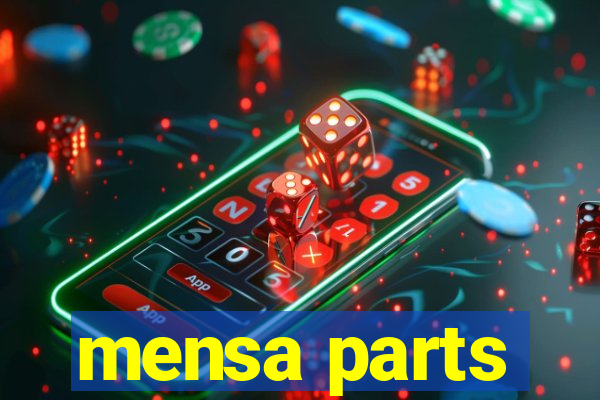 mensa parts